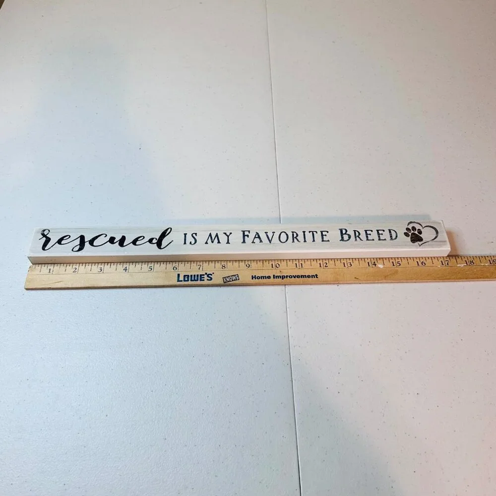 RESCUED IS MY FAVORITE BREED Decorative Tabletop Sign Dog Decor Pet Decoration